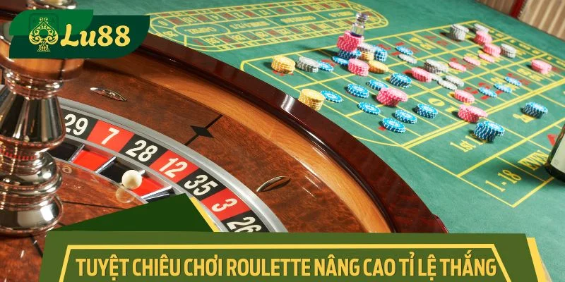 Hé lộ tuyệt chiêu chơi Roulette nâng cao tỉ lệ thắng